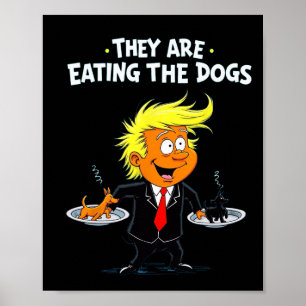 Póster Están Comiendo Los Perros Cita Divertida De Trump