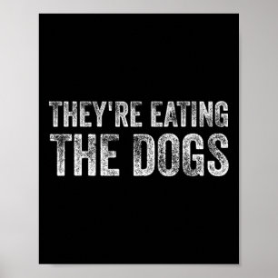 Póster Están Comiendo Los Perros Trump 2025 Elección Amér