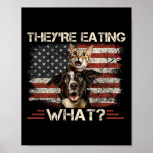 Póster Están Comiendo Qué Perro Gato Nosotros Presidente 
