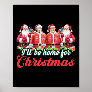 Póster Estaré en casa para Navidades Divertido Santa Clau