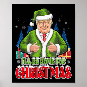 Póster Estaré en casa para Navidades Funny Santa Trump 20