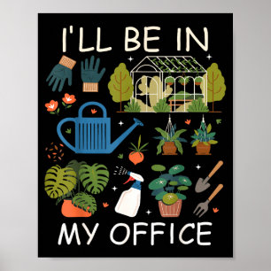 Póster Estaré en mi jardín de oficina amante de las plant