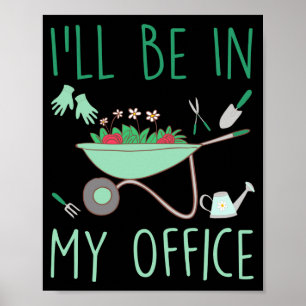 Póster Estaré En Mi Oficina Divertido Jardinería Para Jar