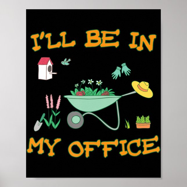 Póster Estaré en mi oficina Gardening Dun Gardener Regalo (Frente)