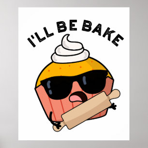 Póster Estaré Hornear Chiste de Cupcake Divertido