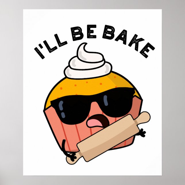 Póster Estaré Hornear Chiste de Cupcake Divertido  (Frente)