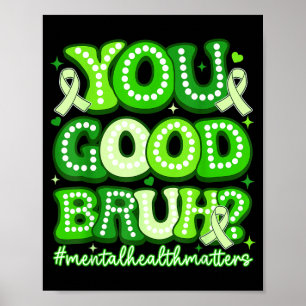 Póster Estás bien hermano divertido salud mental genial a