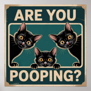 Póster "¿Estás Defecando?" Gatos Negros Divertidos