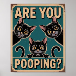 Póster "¿Estás Defecando?" Gatos Negros Divertidos