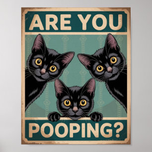 Póster "¿Estás Defecando?" Gatos Negros Divertidos