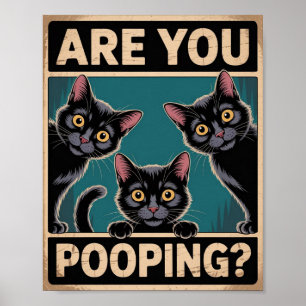 Póster "¿Estás Defecando?" Gatos Negros Divertidos