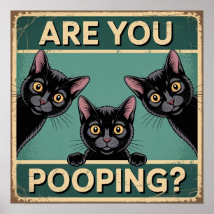 Póster "¿Estás Defecando?" Gatos Negros Divertidos