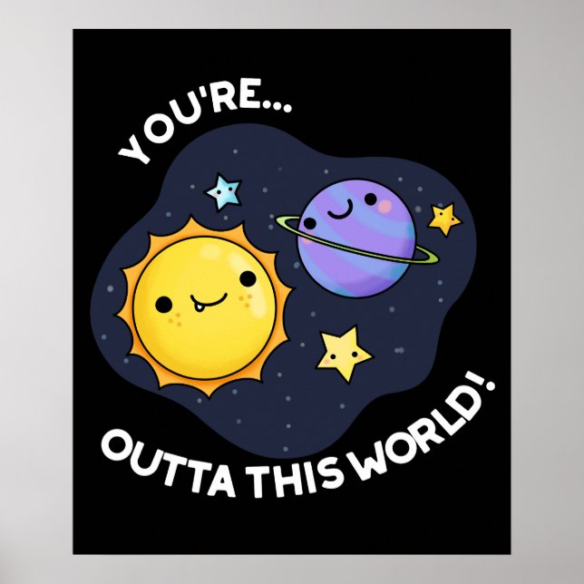 Póster Estás fuera de este mundo astronómico Pun Dark BG (Frente)