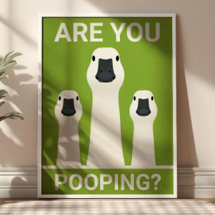 Póster ¿Estás haciendo caca? Gansos tontos divertido baño