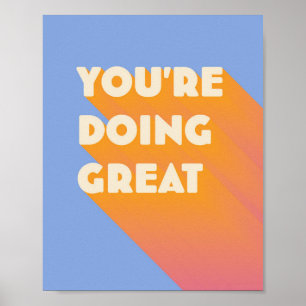 Póster Estás haciendo una gran cita Inspiradora positiva