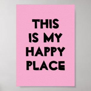 Póster Este es el cartel de mi lugar feliz