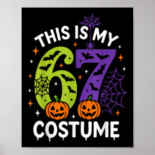 Póster Este es mi disfraz de Halloween 67 divertido 67 Ha