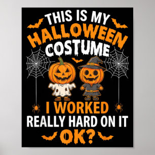 Póster Este Es Mi Disfraz De Halloween Me Esforcé Mucho D
