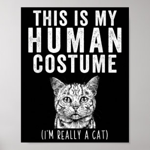Póster Este Es Mi Disfraz De Humano Realmente Soy Un Gato