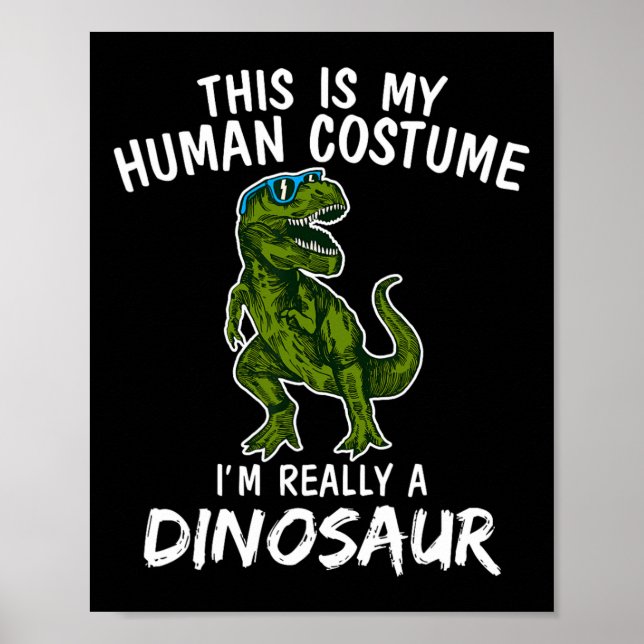 Póster Este Es Mi Disfraz De Humano Soy Realmente Dinosau (Frente)