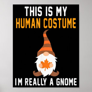 Póster Este Es Mi Disfraz De Humano Soy Realmente Un Gnom