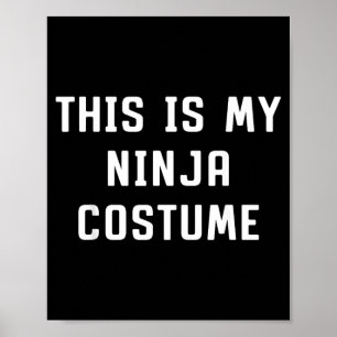 Póster Este es mi disfraz de ninja de Halloween perezoso 