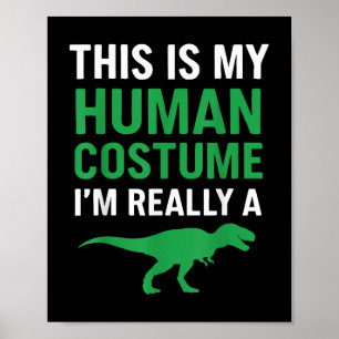 Póster Este Es Mi Disfraz Humano. Soy Realmente Gracioso.