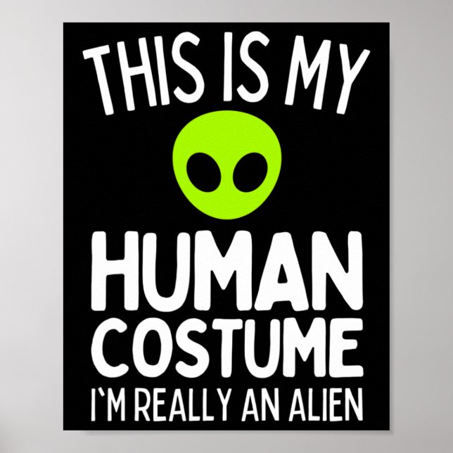 Póster Este es mi disfraz humano, soy realmente un extran (Frente)