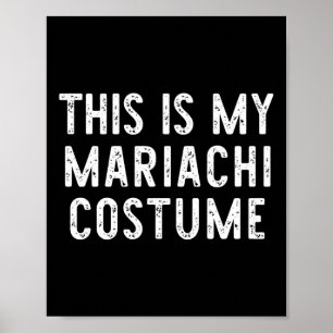 Póster Este es mi disfraz Mariachi Halloween Funny Easy K