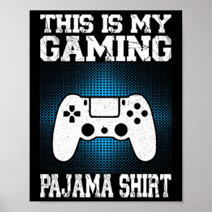 Póster Este es mi juego de video divertido de Pajama Shir