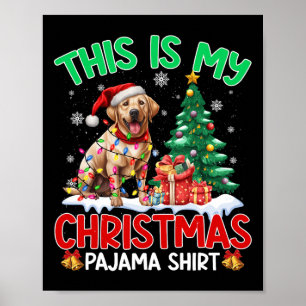 Póster Este Es Mi Navidad Pajama Labrador Recuperador Lov