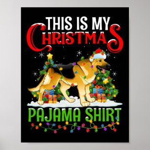 Póster Este es mi Navidad Pajama Shirt German Shepherd