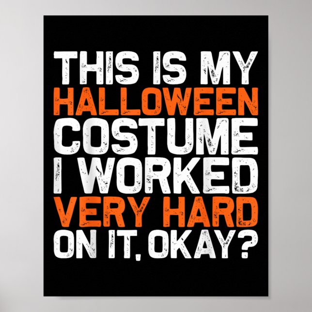 Póster Este Es Mi Vago Disfraz De Halloween Que Trabajé M (Frente)