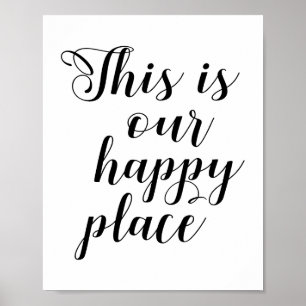 Póster Este Es Nuestro Lugar Feliz Poster