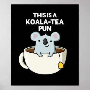 Póster Este Es Un Funny Koala Pun Dark BG De Koala-tea