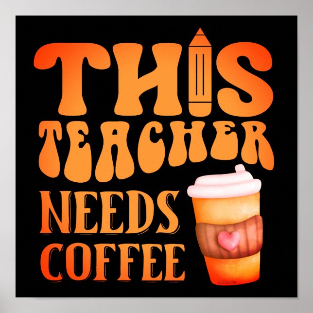 Póster ESTE PROFESOR NECESITA CAFÉ divertido café de prof (Frente)