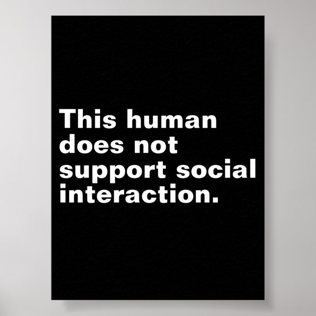 Póster Este ser humano no apoya la interacción social. (Frente)