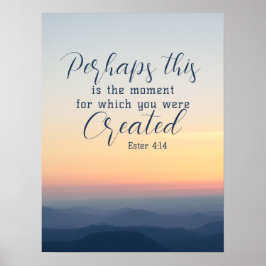 Póster Esther 4:14 Tal vez este sea el momento de la Bibl