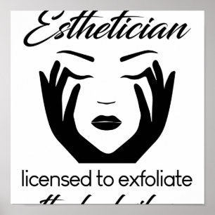 Póster Esthetician Licensed To Exfoliate