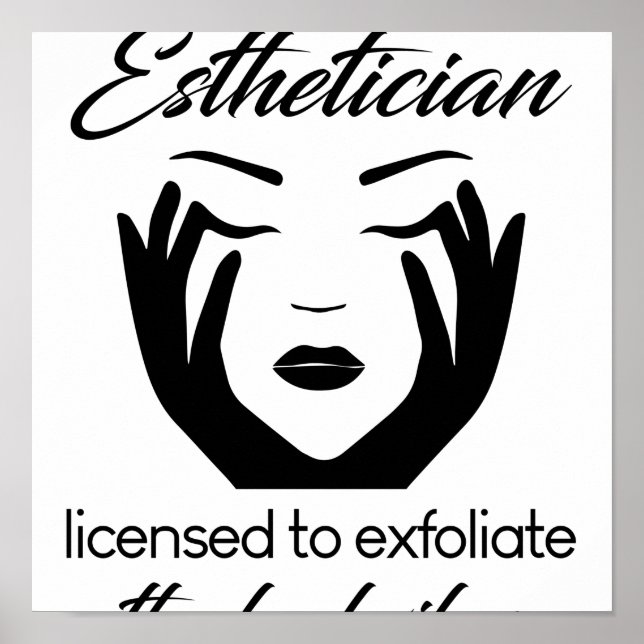 Póster Esthetician Licensed To Exfoliate (Frente)