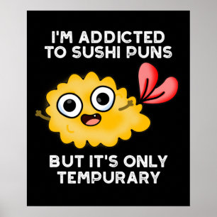 Póster Estoy adicto a los puntitos de sushi, pero es solo