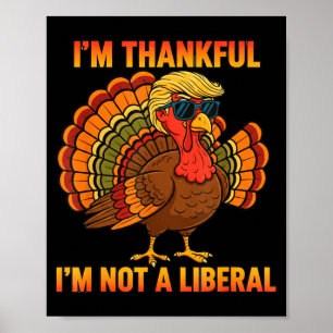 Póster Estoy Agradecido De No Ser Un Liberal En Acción De