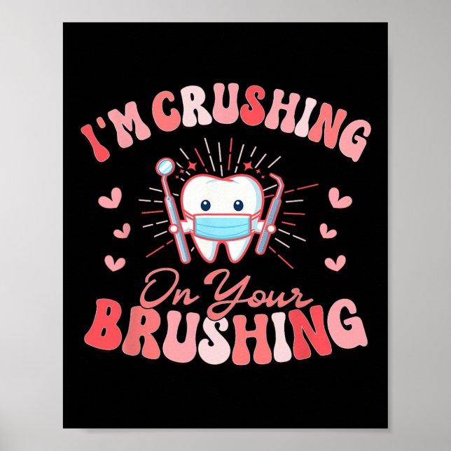 Póster Estoy aplastando a su cepillado Dental Valen (Frente)