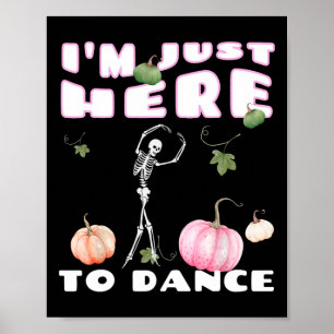 Póster Estoy aquí para bailar esqueleto