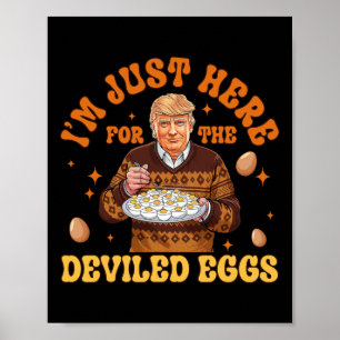 Póster Estoy aquí por el Divertido Huevos Trump 47