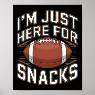 Póster Estoy Aquí Por Los Snacks Divertido Fútbol Para Fa