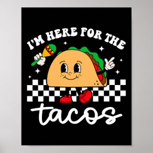 Póster Estoy Aquí Por Los Tacos Mexicano Cinco De Mayo Di