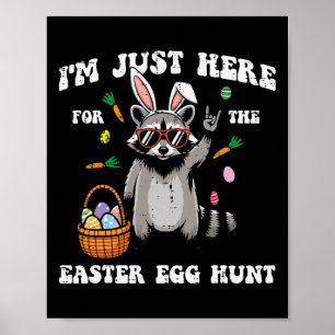 Póster Estoy Aquí Solo Para La Búsqueda De Huevos De Pasc