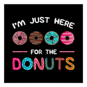 Póster Estoy Aquí Solo por las Donas Masa Dulce 