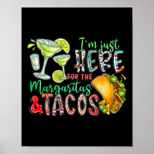 Póster Estoy Aquí Solo Por Las Margaritas Y Tacos Cinco D